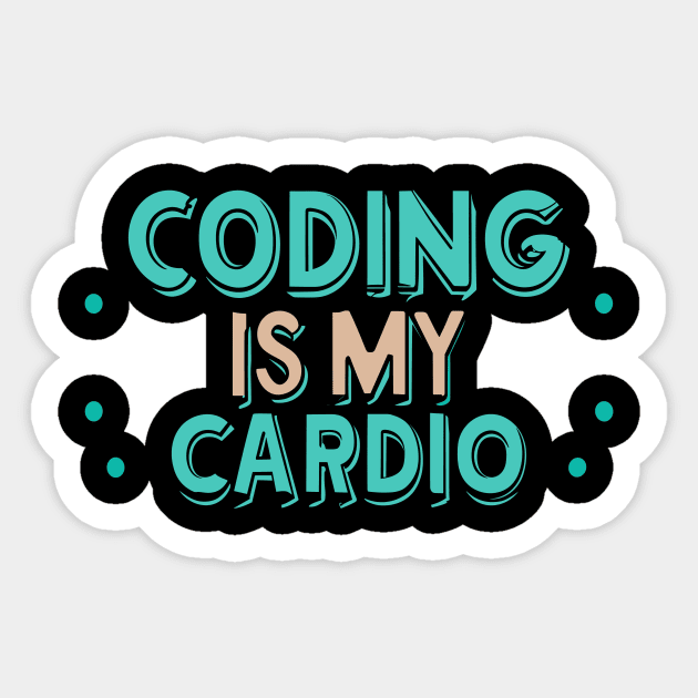 Coding Is My Cardio | Funny Programmer Sticker by Indigo Lake